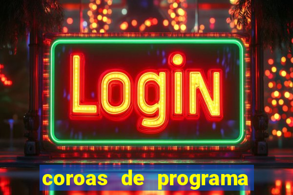 coroas de programa em santos