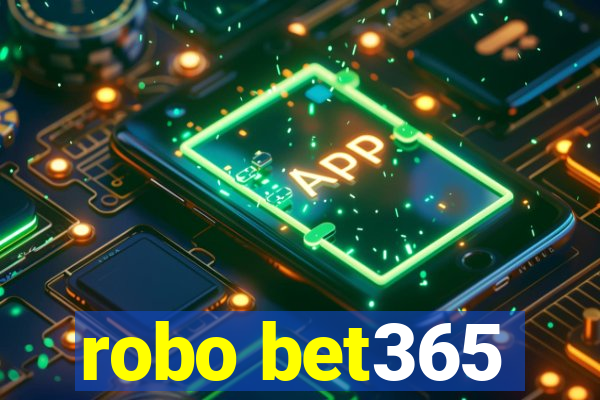 robo bet365