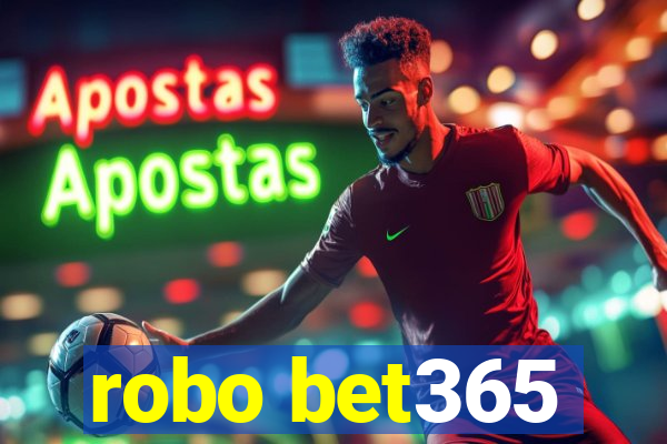 robo bet365