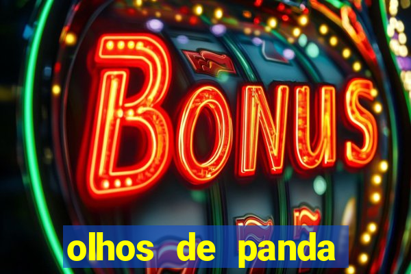 olhos de panda significado espiritual