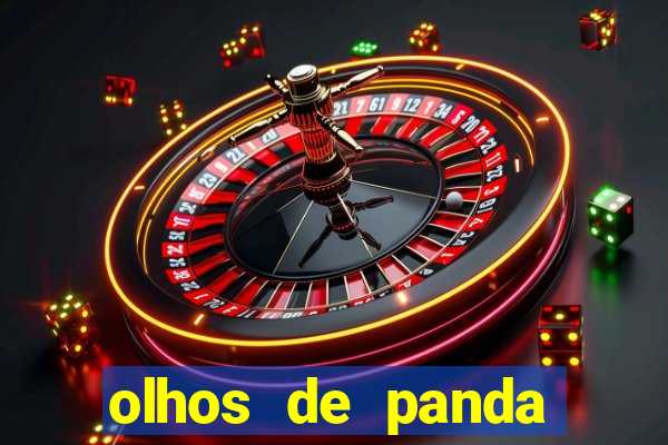 olhos de panda significado espiritual