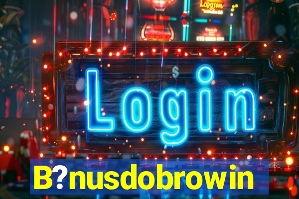 B?nusdobrowin