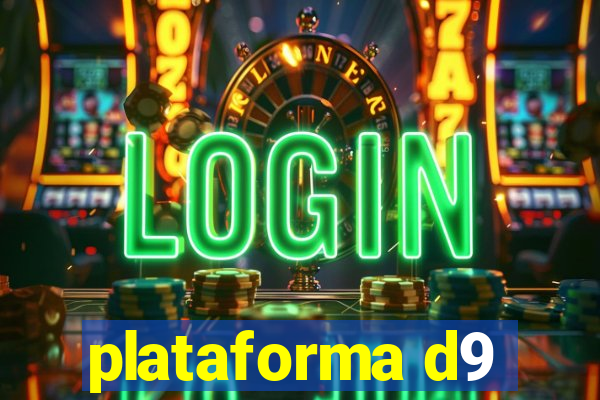 plataforma d9