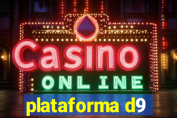 plataforma d9