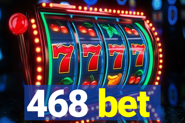 468 bet