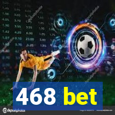468 bet