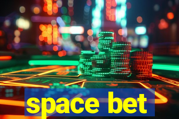 space bet