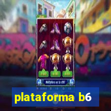 plataforma b6