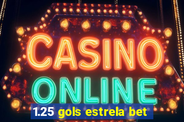 1.25 gols estrela bet