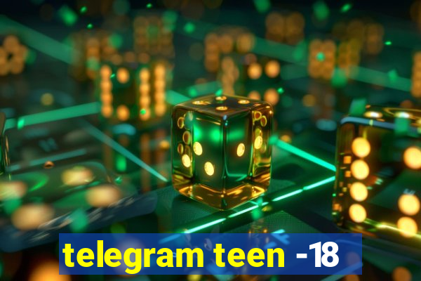 telegram teen -18
