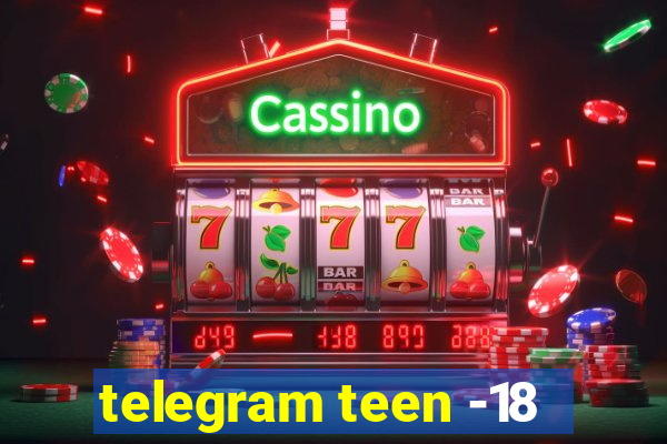 telegram teen -18