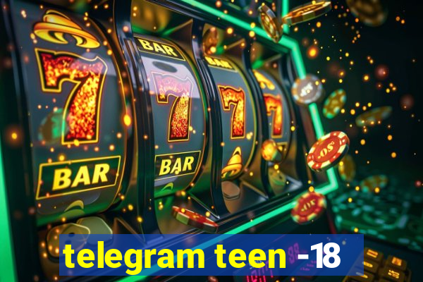 telegram teen -18