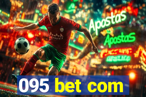 095 bet com