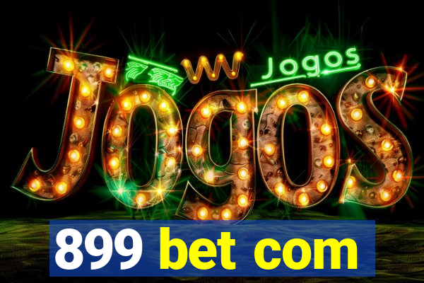899 bet com