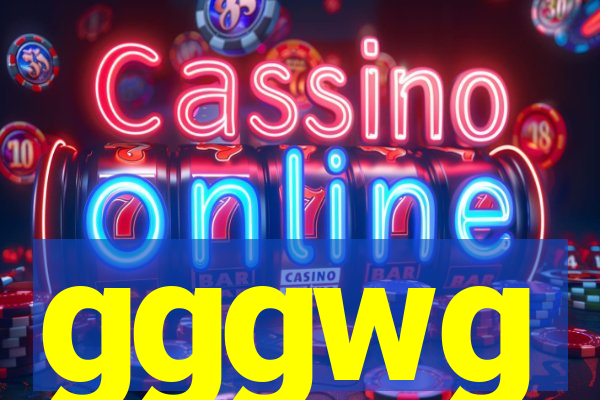 gggwg