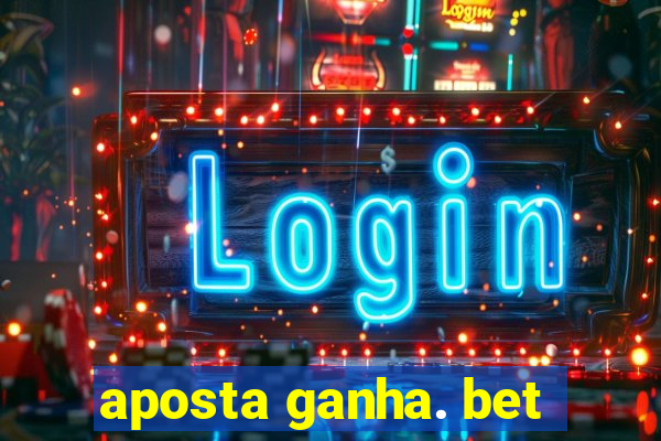 aposta ganha. bet