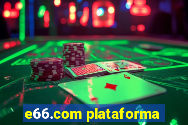 e66.com plataforma