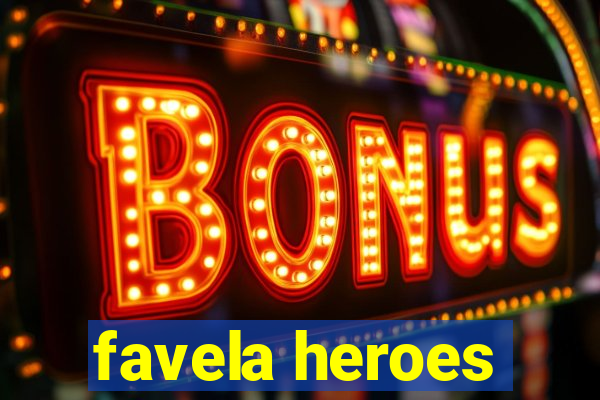 favela heroes
