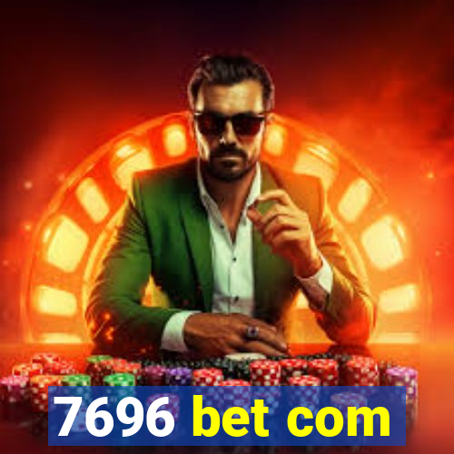 7696 bet com