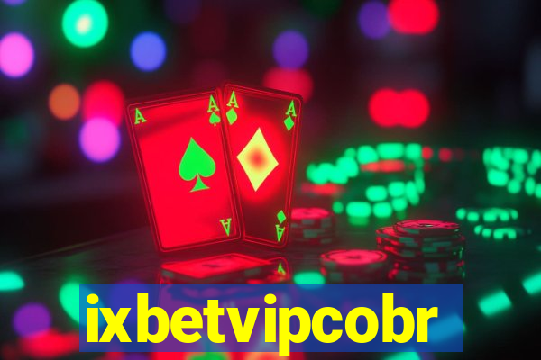 ixbetvipcobr