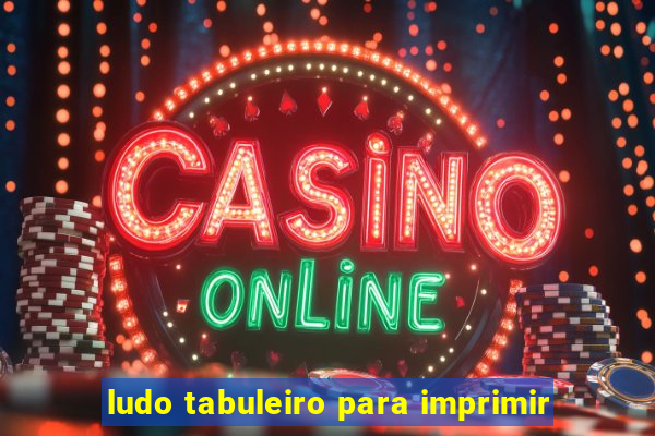 ludo tabuleiro para imprimir