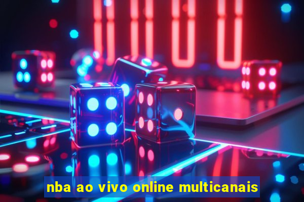 nba ao vivo online multicanais