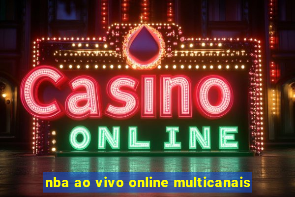 nba ao vivo online multicanais