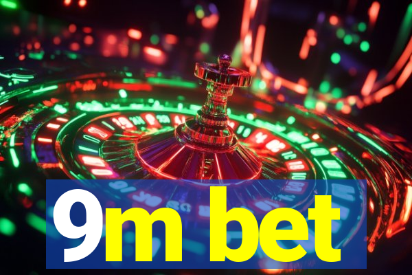 9m bet