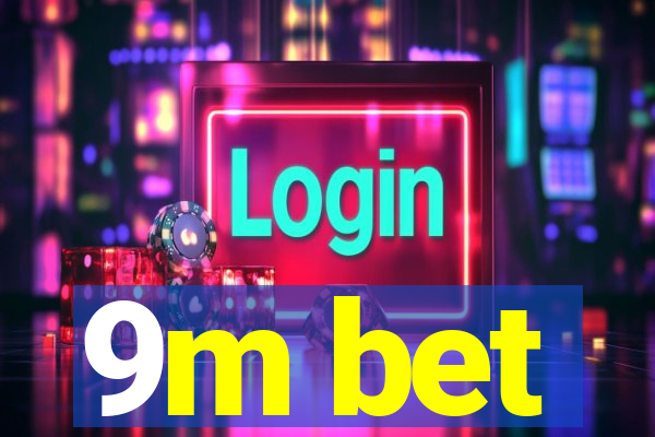 9m bet