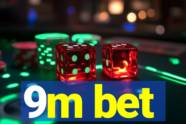 9m bet