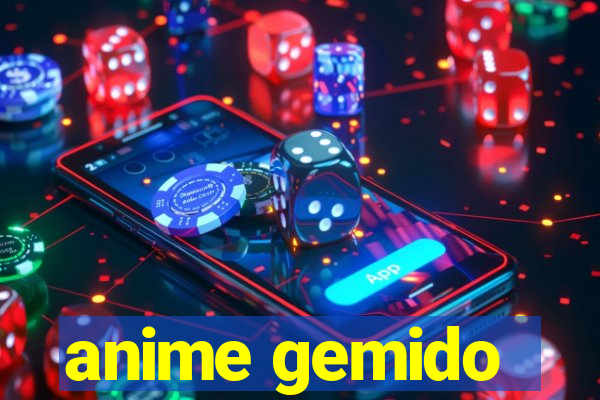 anime gemido