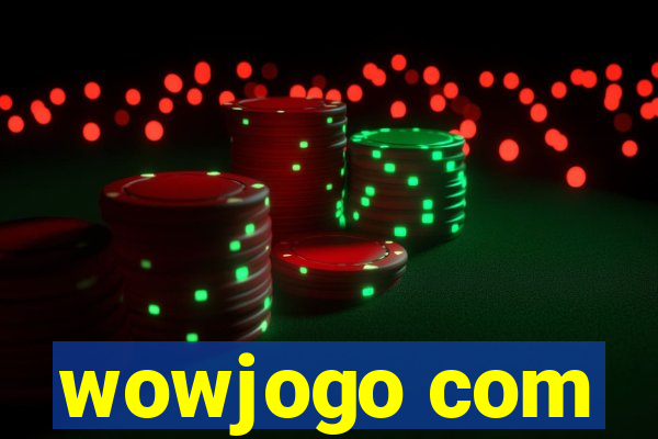 wowjogo com