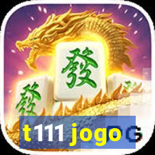 t111 jogo