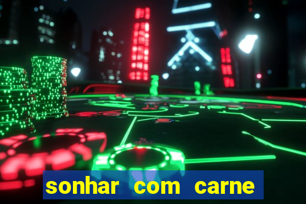 sonhar com carne de porco jogo do bicho