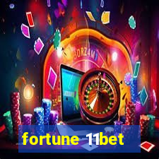 fortune 11bet