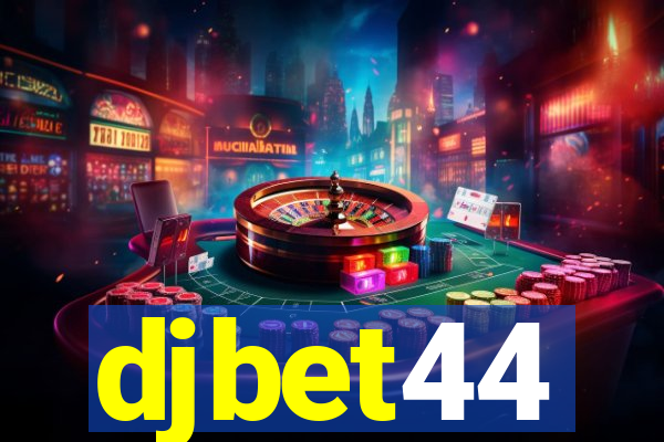 djbet44