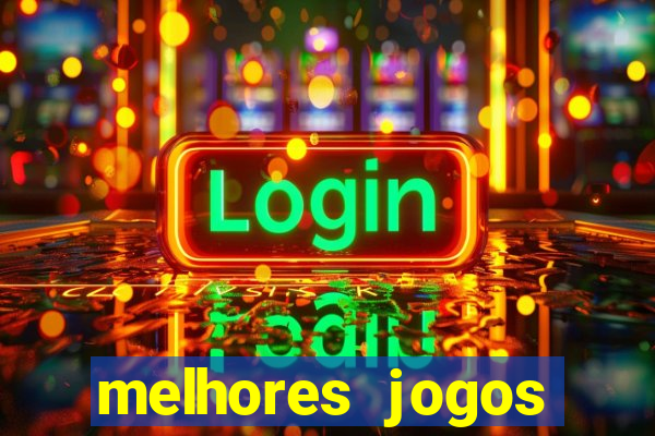melhores jogos estrela bet