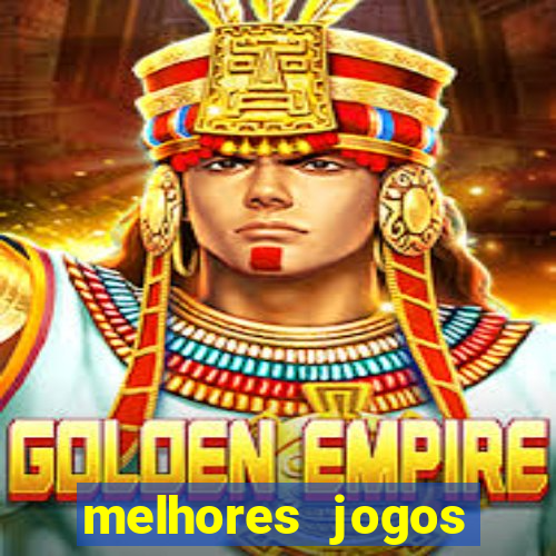 melhores jogos estrela bet