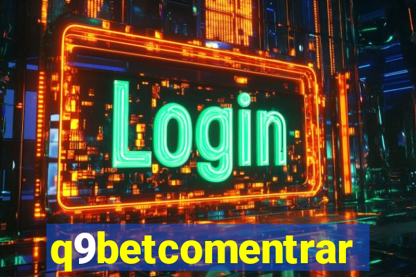 q9betcomentrar
