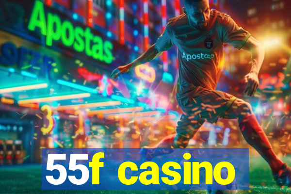 55f casino