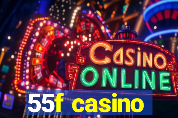 55f casino