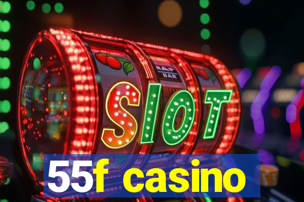 55f casino