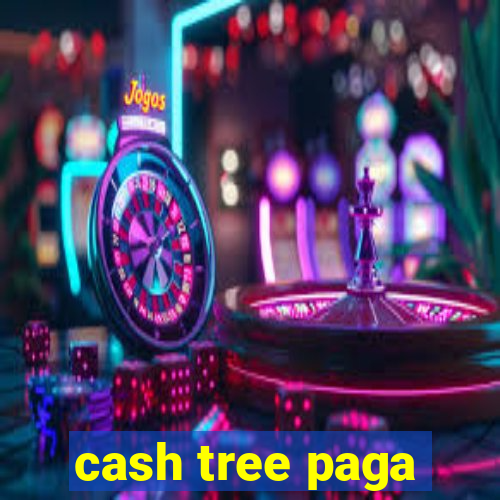 cash tree paga