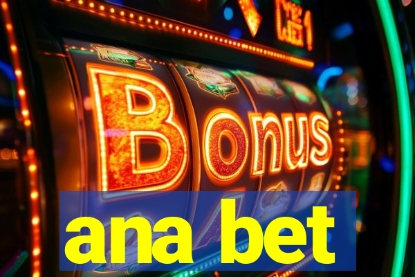ana bet