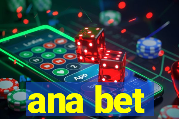 ana bet