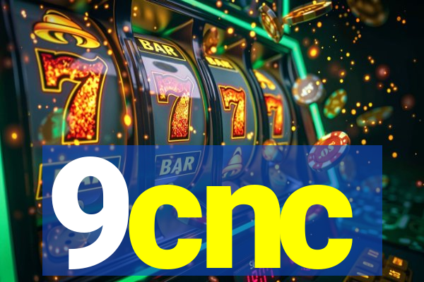 9cnc