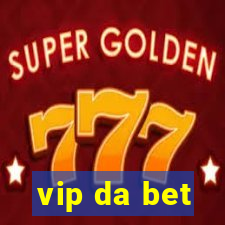 vip da bet