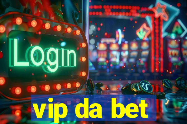 vip da bet