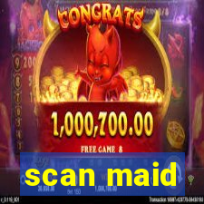 scan maid
