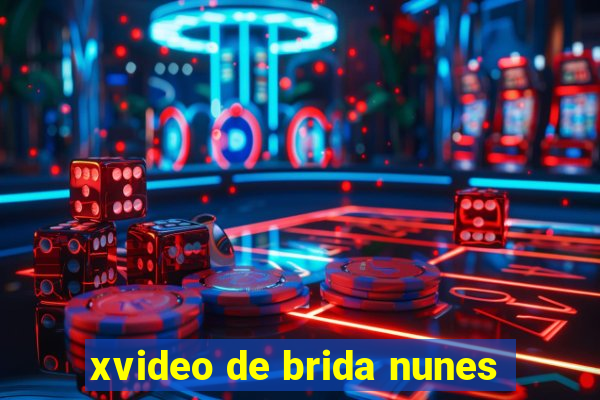 xvideo de brida nunes